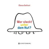 Wer steckt unter dem Hut?, Galloni, Elena, Gerstenberg Verlag GmbH & Co.KG, EAN/ISBN-13: 9783836956925