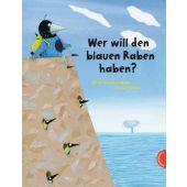 Wer will den blauen Raben haben?, Schreiber-Wicke, Edith, Thienemann-Esslinger Verlag GmbH, EAN/ISBN-13: 9783522458313