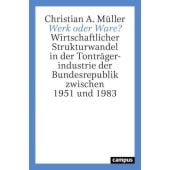 Werk oder Ware?, Müller, Christian A, Campus Verlag, EAN/ISBN-13: 9783593513065
