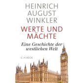 Werte und Mächte, Winkler, Heinrich August, Verlag C. H. BECK oHG, EAN/ISBN-13: 9783406741388