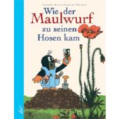 Wie der Maulwurf zu seinen Hosen kam, Petiska, Eduard, Leiv Leipziger Kinderbuchverlag GmbH, EAN/ISBN-13: 9783928885850