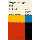 Begegnungen mit Euklid - Wie die 'Elemente' die Welt veränderten, Wardhaugh, Benjamin, EAN/ISBN-13: 9783749902095