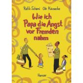 Wie ich Papa die Angst vor Fremden nahm, Schami, Rafik/Könnecke, Ole, EAN/ISBN-13: 9783446203310