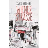 Wiener Straße, Regener, Sven, Galiani Berlin, EAN/ISBN-13: 9783869711362