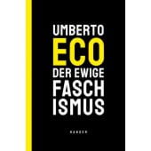 Der ewige Faschismus, Eco, Umberto, Carl Hanser Verlag GmbH & Co.KG, EAN/ISBN-13: 9783446265769