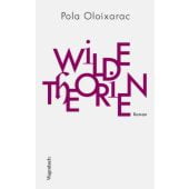 Wilde Theorien, Oloixarac, Pola, Wagenbach, Klaus Verlag, EAN/ISBN-13: 9783803133311