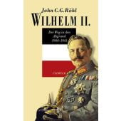 Wilhelm II., Röhl, John C G, Verlag C. H. BECK oHG, EAN/ISBN-13: 9783406700163