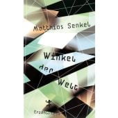 Winkel der Welt, Senkel, Matthias, MSB Matthes & Seitz Berlin, EAN/ISBN-13: 9783751800372