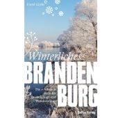 Winterliches Brandenburg, Goyke, Frank, be.bra Verlag GmbH, EAN/ISBN-13: 9783861247579