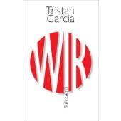 Wir, Garcia, Tristan, Suhrkamp, EAN/ISBN-13: 9783518587249