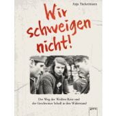 Wir schweigen nicht!, Tuckermann, Anja, Arena Verlag, EAN/ISBN-13: 9783401068541