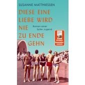 Diese eine Liebe wird nie zu Ende gehn, Matthiessen, Susanne, Ullstein Verlag, EAN/ISBN-13: 9783550201912