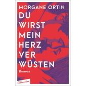 Du wirst mein Herz verwüsten, Ortin, Morgane, blumenbar Verlag, EAN/ISBN-13: 9783351050771