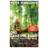 Das geheime Band zwischen Mensch und Natur, Wohlleben, Peter, Ludwig bei Heyne, EAN/ISBN-13: 9783453280953
