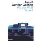 Wo der Wolf lauert, Gundar-Goshen, Ayelet, Kein & Aber AG, EAN/ISBN-13: 9783036961477