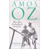 Wo die Schakale heulen, Oz, Amos, Suhrkamp, EAN/ISBN-13: 9783518469699