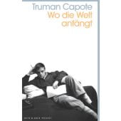 Wo die Welt anfängt, Capote, Truman, Kein & Aber AG, EAN/ISBN-13: 9783036959627