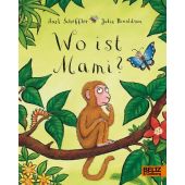 Wo ist Mami?, Scheffler, Axel/Donaldson, Julia, Beltz, Julius Verlag, EAN/ISBN-13: 9783407793515
