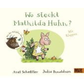 Wo steckt Mathilda Huhn?, Scheffler, Axel/Donaldson, Julia, Beltz, Julius Verlag, EAN/ISBN-13: 9783407823021