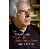 Wohin die Erinnerung führt, Friedländer, Saul, Verlag C. H. BECK oHG, EAN/ISBN-13: 9783406697708