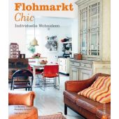 Flohmarkt Chic Individuelle Wohnideen, Bauwens, Liz/Campbell, Alexandra, Christian Verlag, EAN/ISBN-13: 9783862442287
