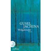 Wolgakinder, Jachina, Gusel, Aufbau Verlag GmbH & Co. KG, EAN/ISBN-13: 9783351037598