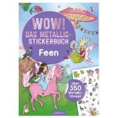 WOW! Das Metallic-Stickerbuch - Feen, Ars Edition, EAN/ISBN-13: 9783845838038
