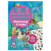 WOW! Das Metallic-Stickerbuch - Meerjungfrauen, Ars Edition, EAN/ISBN-13: 9783845839714