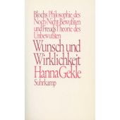 Wunsch und Wirklichkeit, Gekle, Hanna, Suhrkamp, EAN/ISBN-13: 9783518577288