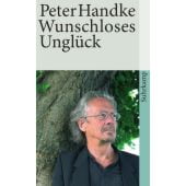 Wunschloses Unglück, Handke, Peter, Suhrkamp, EAN/ISBN-13: 9783518397879
