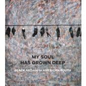 My Soul Has Grown Deep, Finley, Cheryl/Griffey, Randall/Peck, Amelia, EAN/ISBN-13: 9781588396099