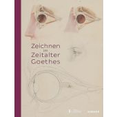 Zeichnen im Zeitalter Goethes, Hirmer Verlag, EAN/ISBN-13: 9783777439761
