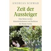 Zeit der Aussteiger, Schwab, Andreas, Verlag C. H. BECK oHG, EAN/ISBN-13: 9783406775246