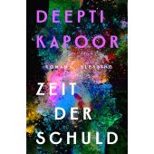 Zeit der Schuld, Kapoor, Deepti, Blessing, Karl, Verlag GmbH, EAN/ISBN-13: 9783896677075