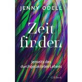 Zeit finden, Odell, Jenny, Verlag C. H. BECK oHG, EAN/ISBN-13: 9783406807701