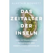 Das Zeitalter der Inseln, Bonnett, Alastair, Verlag C. H. BECK oHG, EAN/ISBN-13: 9783406767029