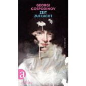 Zeitzuflucht, Gospodinov, Georgi, Aufbau Verlag GmbH & Co. KG, EAN/ISBN-13: 9783351038892