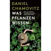 Was Pflanzen wissen, Chamovitz, Daniel, Carl Hanser Verlag GmbH & Co.KG, EAN/ISBN-13: 9783446255418