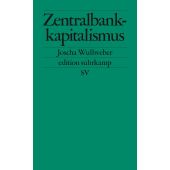 Zentralbankkapitalismus, Wullweber, Joscha, Suhrkamp, EAN/ISBN-13: 9783518127476