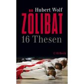 Zölibat, Wolf, Hubert, Verlag C. H. BECK oHG, EAN/ISBN-13: 9783406741852