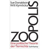 Zoopolis, Donaldson, Sue/Kymlicka, Will, Suhrkamp, EAN/ISBN-13: 9783518586006