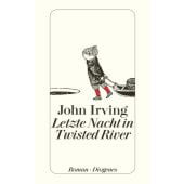 Letzte Nacht in Twisted River, Irving, John, Diogenes Verlag AG, EAN/ISBN-13: 9783257240993