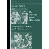 Zu Keynes passt das nicht, Frank, Björn, Berenberg Verlag, EAN/ISBN-13: 9783946334521
