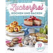 Zuckerfrei kochen und backen, Riva Verlag, EAN/ISBN-13: 9783742312303
