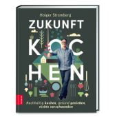 Zukunft kochen, Holger Stromberg, Zabert Sandmann, EAN/ISBN-13: 9783965841833