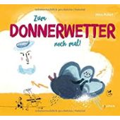 Zum Donnerwetter noch mal!, Poferl, Miro, Tulipan Verlag GmbH, EAN/ISBN-13: 9783864294471