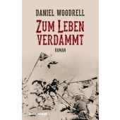 Zum Leben verdammt, Woodrell, Daniel, Liebeskind Verlagsbuchhandlung, EAN/ISBN-13: 9783954380947