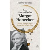 Zum Westkaffee bei Margot Honecker, Oermann, Nils Ole, Hoffmann und Campe Verlag GmbH, EAN/ISBN-13: 9783455504255