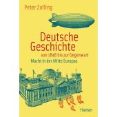 Deutsche Geschichte von 1848 bis zur Gegenwart, Zolling, Peter, Carl Hanser Verlag GmbH & Co.KG, EAN/ISBN-13: 9783446249387