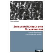Zwischen Handeln und Nichthandeln, Campus Verlag, EAN/ISBN-13: 9783593510064